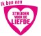 Strijders voor de Liefde – Roze – Sticky